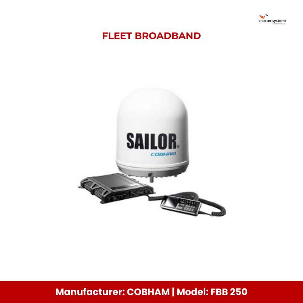 FLEET BROADBAND Manufacturer: COBHAM Model: FBB 250