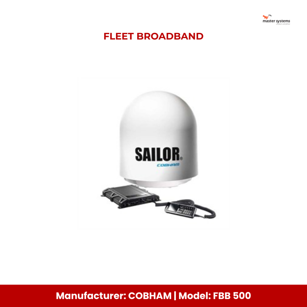 FLEET BROADBAND Manufacturer: COBHAM Model: FBB 500